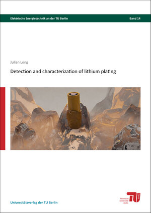 Buchcover Detection and characterization of Lithium plating | Julian Long | EAN 9783798332782 | ISBN 3-7983-3278-9 | ISBN 978-3-7983-3278-2