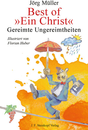 Buchcover Best of "Ein Christ" | Jörg Müller | EAN 9783798408364 | ISBN 3-7984-0836-X | ISBN 978-3-7984-0836-4