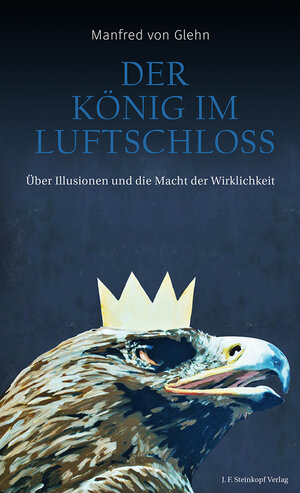 Buchcover Der König im Luftschloss | Manfred von Glehn | EAN 9783798408524 | ISBN 3-7984-0852-1 | ISBN 978-3-7984-0852-4