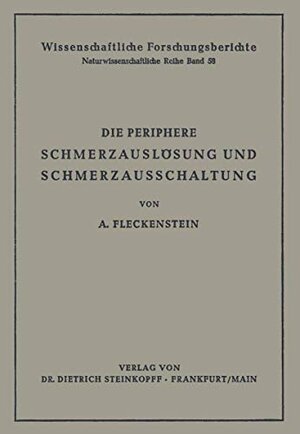 Buchcover Die Periphere Schmerzauslösung und Schmerzausschaltung: Eine Pharmakologische Analyse der Kausalmechanismen | Fleckenstein, Albrecht | EAN 9783798500105 | ISBN 3-7985-0010-X | ISBN 978-3-7985-0010-5