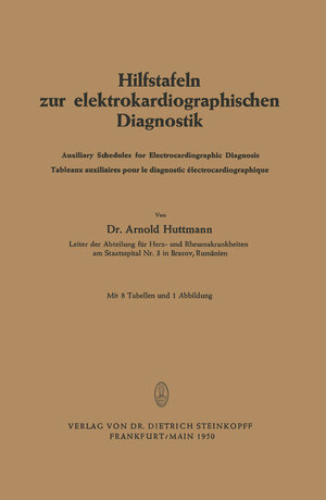 Buchcover Hilfstafeln zur elektrokardiographischen Diagnostik | Arnold Huttmann | EAN 9783798500112 | ISBN 3-7985-0011-8 | ISBN 978-3-7985-0011-2