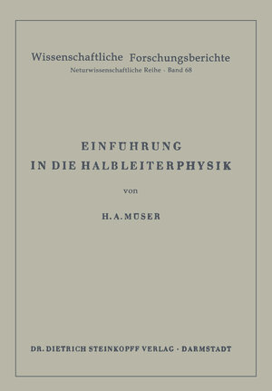 Buchcover Einführung in die Halbleiterphysik | Helmut A. Müser | EAN 9783798501720 | ISBN 3-7985-0172-6 | ISBN 978-3-7985-0172-0