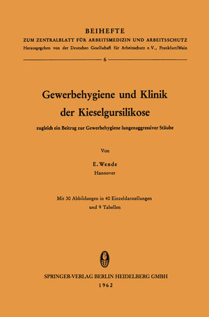 Buchcover Gewerbehygiene und Klinik der Kieselgursilikose | Erich Wende | EAN 9783798502024 | ISBN 3-7985-0202-1 | ISBN 978-3-7985-0202-4