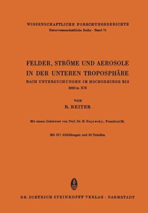 Buchcover Felder, Ströme und Aerosole in der Unteren Troposphäre: Nach Untersuchungen im Hochgebirge bis 3000 m NN | Reiter, R. | EAN 9783798502413 | ISBN 3-7985-0241-2 | ISBN 978-3-7985-0241-3