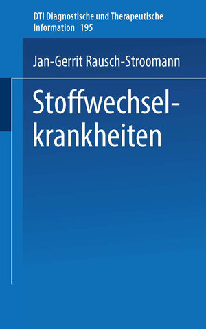 Buchcover Stoffwechselkrankheiten | J.-G. Rausch-Stroomann | EAN 9783798503502 | ISBN 3-7985-0350-8 | ISBN 978-3-7985-0350-2