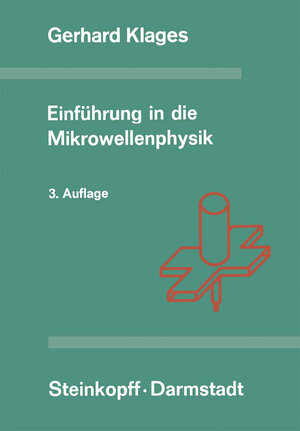 Buchcover Einführung in die Mikrowellenphysik | G. Klages | EAN 9783798504417 | ISBN 3-7985-0441-5 | ISBN 978-3-7985-0441-7