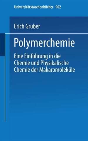 Buchcover Polymerchemie | E. Gruber | EAN 9783798505148 | ISBN 3-7985-0514-4 | ISBN 978-3-7985-0514-8