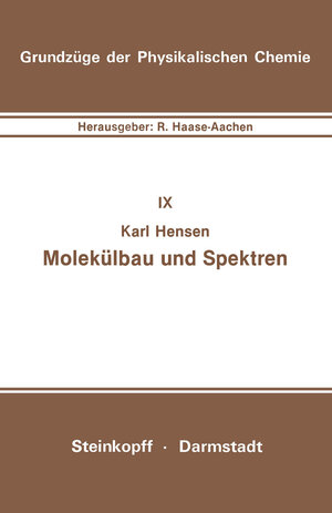 Buchcover Molekülbau und Spektren | Karl Hensen | EAN 9783798506077 | ISBN 3-7985-0607-8 | ISBN 978-3-7985-0607-7