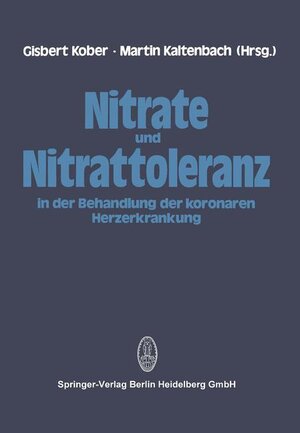 Buchcover Nitrate und Nitrattoleranz in der Behandlung der koronaren Herzerkrankung  | EAN 9783798506145 | ISBN 3-7985-0614-0 | ISBN 978-3-7985-0614-5