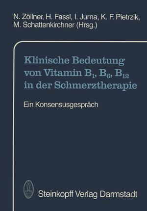 Buchcover Klinische Bedeutung von Vitamin B1, B6, B12 in der Schmerztherapie  | EAN 9783798507692 | ISBN 3-7985-0769-4 | ISBN 978-3-7985-0769-2
