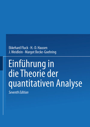Buchcover Einführung in die Theorie der quantitativen Analyse | E. Fluck | EAN 9783798507883 | ISBN 3-7985-0788-0 | ISBN 978-3-7985-0788-3