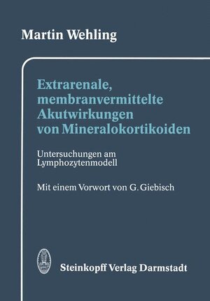 Buchcover Extrarenale, membranvermittelte Akutwirkungen von Mineralokortikoiden | Martin Wehling | EAN 9783798509177 | ISBN 3-7985-0917-4 | ISBN 978-3-7985-0917-7