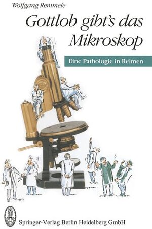 Buchcover Gottlob gibt's das Mikroskop | Wolfgang Remmele | EAN 9783798509740 | ISBN 3-7985-0974-3 | ISBN 978-3-7985-0974-0