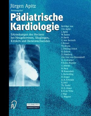 Pädiatrische Kardiologie. Erkrankungen des Herzens bei Neugeborenen, Säuglingen, Kindern und Heranwachsenden