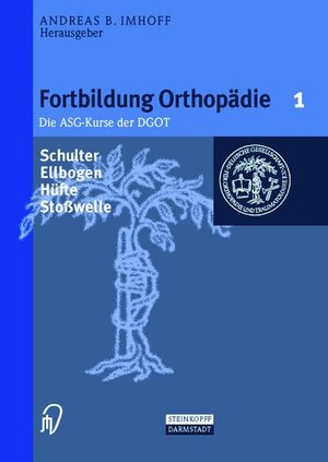 Schulter/Ellenbogen/Hüfte/Stoßwelle (Fortbildung Orthopädie - Traumatologie Bd. 1)