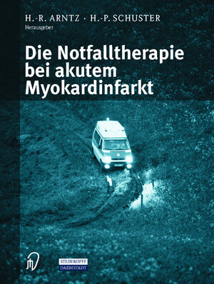 Buchcover Die Notfalltherapie bei akutem Myokardinfarkt  | EAN 9783798512474 | ISBN 3-7985-1247-7 | ISBN 978-3-7985-1247-4
