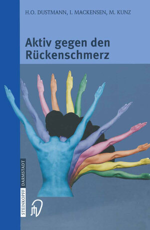 Buchcover Aktiv gegen den Rückenschmerz | H.-O. Dustmann | EAN 9783798513181 | ISBN 3-7985-1318-X | ISBN 978-3-7985-1318-1