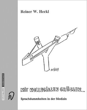 Buchcover Mit kollegialen Grüßen ... | Reiner W. Heckl | EAN 9783798513433 | ISBN 3-7985-1343-0 | ISBN 978-3-7985-1343-3