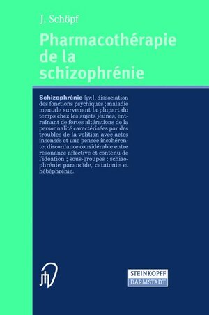 Buchcover Pharmacothérapie de la schizophrénie | J. Schöpf | EAN 9783798513556 | ISBN 3-7985-1355-4 | ISBN 978-3-7985-1355-6