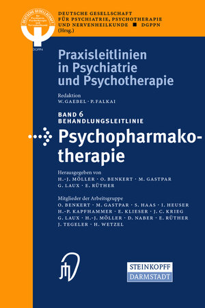 Behandlungsleitlinie Psychopharmakotherapie (Praxisleitlinien in Psychiatrie und Psychotherapie Bd. 6)