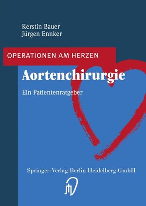 Buchcover Aortenchirurgie | Kerstin Bauer | EAN 9783798513631 | ISBN 3-7985-1363-5 | ISBN 978-3-7985-1363-1