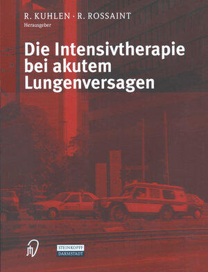 Buchcover Die Intensivtherapie bei akutem Lungenversagen  | EAN 9783798513952 | ISBN 3-7985-1395-3 | ISBN 978-3-7985-1395-2