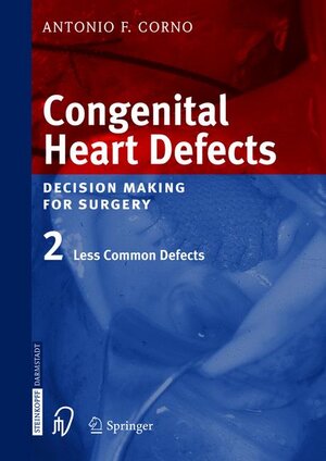 Buchcover Congenital Heart Defects. Decision Making for Cardiac Surgery - Volume... / Congenital Heart Defects | Antonio F. Corno | EAN 9783798514232 | ISBN 3-7985-1423-2 | ISBN 978-3-7985-1423-2