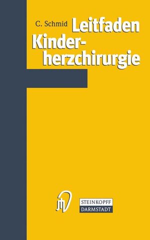 Buchcover Leitfaden Kinderherzchirurgie | Christof Schmid | EAN 9783798514546 | ISBN 3-7985-1454-2 | ISBN 978-3-7985-1454-6
