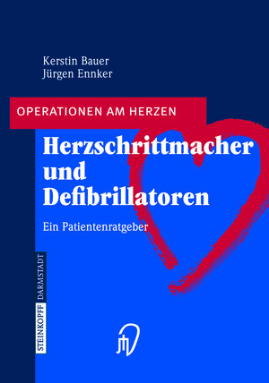 Buchcover Herzschrittmacher und Defibrillatoren | Kerstin Bauer | EAN 9783798515345 | ISBN 3-7985-1534-4 | ISBN 978-3-7985-1534-5
