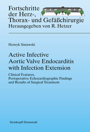 Buchcover Active Infective Aortic Valve Endocarditis with Infection Extension | Henryk Siniawski | EAN 9783798516298 | ISBN 3-7985-1629-4 | ISBN 978-3-7985-1629-8