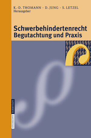 Buchcover Schwerbehindertenrecht, Begutachtung und Praxis  | EAN 9783798516458 | ISBN 3-7985-1645-6 | ISBN 978-3-7985-1645-8