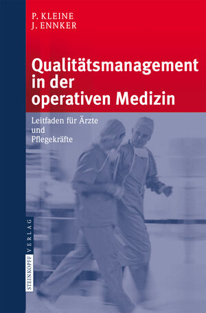Buchcover Qualitätsmanagement in der operativen Medizin | P. Kleine | EAN 9783798517721 | ISBN 3-7985-1772-X | ISBN 978-3-7985-1772-1