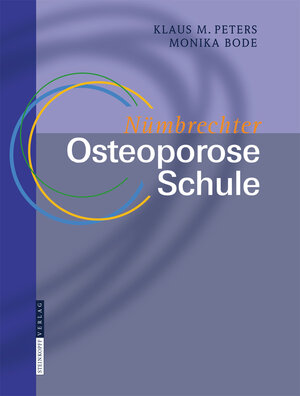 Buchcover Nümbrechter Osteoporose Schule | Klaus M. Peters | EAN 9783798517882 | ISBN 3-7985-1788-6 | ISBN 978-3-7985-1788-2