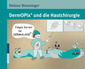 Buchcover DermOPix® und die Hautchirurgie | Helmut Breuninger | EAN 9783798518278 | ISBN 3-7985-1827-0 | ISBN 978-3-7985-1827-8