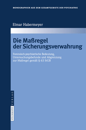 Buchcover Die Maßregel der Sicherungsverwahrung | Elmar Habermeyer | EAN 9783798518438 | ISBN 3-7985-1843-2 | ISBN 978-3-7985-1843-8