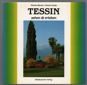 Buchcover Tessin | Florian Werner | EAN 9783799165068 | ISBN 3-7991-6506-1 | ISBN 978-3-7991-6506-8