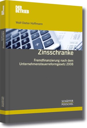 Buchcover Zinsschranke | Wolf-Dieter Hoffmann | EAN 9783799264020 | ISBN 3-7992-6402-7 | ISBN 978-3-7992-6402-0