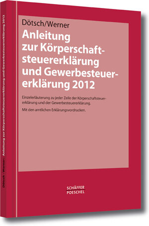 Buchcover Anleitung zur Körperschaftsteuererklärung und Gewerbesteuererklärung 2012 | Ewald Dötsch | EAN 9783799266932 | ISBN 3-7992-6693-3 | ISBN 978-3-7992-6693-2