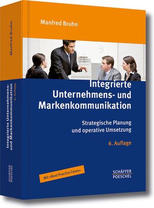Buchcover Integrierte Unternehmens- und Markenkommunikation | Manfred Bruhn | EAN 9783799268721 | ISBN 3-7992-6872-3 | ISBN 978-3-7992-6872-1