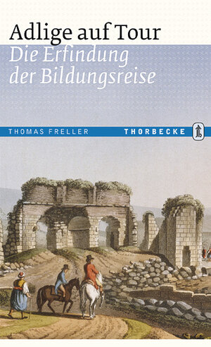 Buchcover Adlige auf Tour | Thomas Freller | EAN 9783799504317 | ISBN 3-7995-0431-1 | ISBN 978-3-7995-0431-7