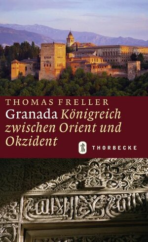 Buchcover Granada | Thomas Freller | EAN 9783799508254 | ISBN 3-7995-0825-2 | ISBN 978-3-7995-0825-4