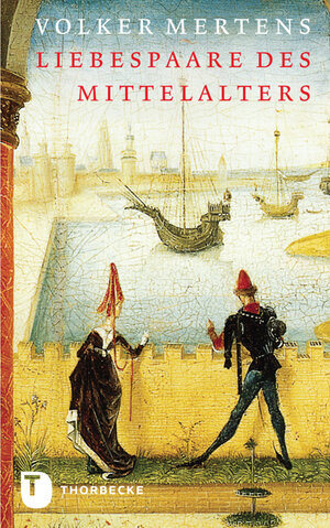 Buchcover Liebespaare des Mittelalters | Volker Mertens | EAN 9783799508964 | ISBN 3-7995-0896-1 | ISBN 978-3-7995-0896-4
