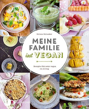 Buchcover Meine Familie isst vegan | Helene Holunder | EAN 9783799510400 | ISBN 3-7995-1040-0 | ISBN 978-3-7995-1040-0