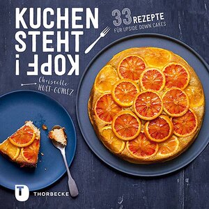 Buchcover Kuchen steht Kopf! | Christelle Huet-Gomez | EAN 9783799511995 | ISBN 3-7995-1199-7 | ISBN 978-3-7995-1199-5