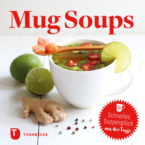 Buchcover Mug Soups | Jan Thorbecke Verlag | EAN 9783799513265 | ISBN 3-7995-1326-4 | ISBN 978-3-7995-1326-5