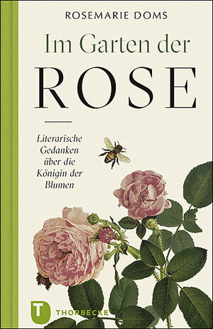 Buchcover Im Garten der Rose | Rosemarie Doms | EAN 9783799513494 | ISBN 3-7995-1349-3 | ISBN 978-3-7995-1349-4
