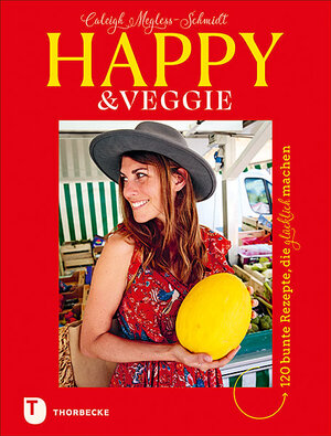 Buchcover Happy & Veggie – 120 bunte Rezepte, die glücklich machen | Caleigh Megless-Schmidt | EAN 9783799515139 | ISBN 3-7995-1513-5 | ISBN 978-3-7995-1513-9