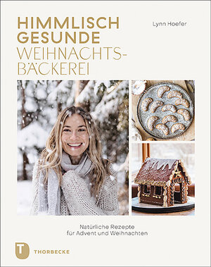 Buchcover Himmlisch gesunde Weihnachtsbäckerei | Lynn Hoefer | EAN 9783799515283 | ISBN 3-7995-1528-3 | ISBN 978-3-7995-1528-3
