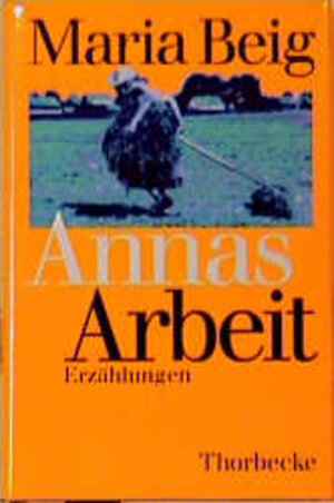 Buchcover Annas Arbeit | Maria Beig | EAN 9783799516969 | ISBN 3-7995-1696-4 | ISBN 978-3-7995-1696-9