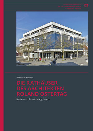 Buchcover Die Rathäuser des Architekten Roland Ostertag | Maximilian Kraemer | EAN 9783799520010 | ISBN 3-7995-2001-5 | ISBN 978-3-7995-2001-0